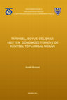 Research paper thumbnail of Tarihsel, Soyut, Çelişkili: 1923'ten Günümüze Türkiye'de Kentsel Toplumsal Mekân