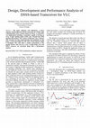 Research paper thumbnail of Design, development and performance analysis of DSSS-based transceiver for VLC