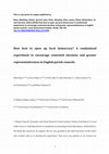 Research paper thumbnail of How best to open up local democracy? A randomised experiment to encourage contested elections and greater representativeness in English parish councils