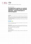 Research paper thumbnail of L’enseignement supérieur en contexte anglophone envisagé comme domaine spécialisé : aspects théoriques et méthodologiques