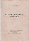 Research paper thumbnail of LAMBOGLIA N. 1947, Les gravures préhistoriques du Mont Bego, Cahiers d'Histoire et d'Archéologie, n°6, p. 1-20.