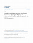 Research paper thumbnail of Review of Bibliographic Access to Medieval and Renaissance Manuscripts: A Survey of Computerized Data Bases and Information Service