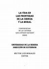 Research paper thumbnail of LA VIDA EN LAS FRONTERAS DE LA CIENCIA Y LA MORAL