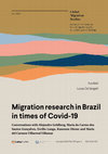 Research paper thumbnail of Migration research in Brazil in times of Covid-19: Conversations with Alejandro Goldberg, Maria do Carmo dos Santos Gonçalves, Ercílio Langa, Kassoum Dieme and María del Carmen Villarreal Villamar