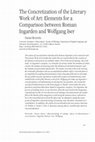 Research paper thumbnail of The Concretization of the Literary Work of Art: Elements for a Comparison between Roman Ingarden and Wolfgang Iser