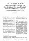 Research paper thumbnail of The Ethnocentric Steer. Perceptions and Obsessions in the Introduction of European Livestock Science into Brazilian Tropical Cattle Ranching, c. 1880-1950