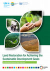 Research paper thumbnail of Land restoration for achieving the sustainable development goals: An international resource panel think piece