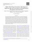 Research paper thumbnail of Talkin’ ‘Bout Your Generation: The Impact of Applicant Age and Generation on Hiring-Related Perceptions and Outcomes