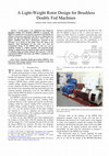 Research paper thumbnail of A Light-Weight Rotor Design for Brushless Doubly Fed Machines