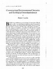 Research paper thumbnail of Constructing Environmental Security and Ecological Interdependence