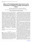 Research paper thumbnail of Effects of Work Relationships’ Stress Factors on the Performance of Employees in Public Universities in Kenya