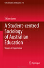 Research paper thumbnail of A Student-Centred Sociology of Australian Education: Voices of Experience. Springer: Switzerland. ISBNs: 978-3-030-36862-3 (hardcover); 978-3-030-36863-0 (e-book). DOI: 10.1007/978-3-030-36863-0.