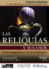 Research paper thumbnail of Las reliquias y sus usos. De lo terapéutico a lo taumatúrgico: V Jornadas Internacionales sobre el Culto a las Reliquias, Interpretación, Difusión y Ritos