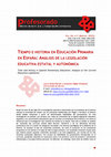 Research paper thumbnail of Tiempo e historia en Educación Primaria en España: Análisis de la legislación educativa estatal y autonómica / Time and history in Spanish Elementary Education: Analysis of the Current Education Legislation