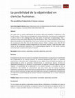 Research paper thumbnail of La posibilidad de la objetividad en ciencias humanas