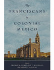 Research paper thumbnail of “Franciscans, Jesuits, and the Desire for Martyrdom in New Spain,” in The Franciscans in Colonial Mexico, ed. Thomas M. Cohen, Jay T. Harrison, and David Rex Galindo (Norman: University of Oklahoma Press, 2021), 309-41.