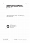 Research paper thumbnail of El debate presidencial en Argentina.Twitter, líderes de opinión y discusiónpolarizada