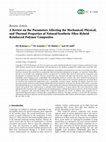 Research paper thumbnail of A Review on the Parameters Affecting the Mechanical, Physical, and Thermal Properties of Natural/Synthetic Fibre Hybrid Reinforced Polymer Composites