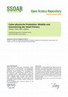 Research paper thumbnail of Cyber-physische Produktion: Modelle und Inszenierung der Smart Factory