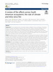 Research paper thumbnail of A review of fire effects across South American ecosystems: the role of climate and time since fire