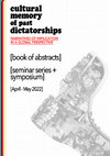 Research paper thumbnail of Books of Abstracts - Cultural Memory of Past Dictatorships: Narratives of Implication in a Global Perspective  (April-May 2022) – Online Seminar Series and Symposium hosted by University College Cork