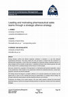 Research paper thumbnail of Leading and motivating pharmaceutical sales teams through a strategic alliance strategy