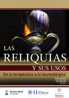 Research paper thumbnail of Las reliquias y sus usos. De lo terapéutico a lo taumatúrgico