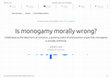 Research paper thumbnail of Is monogamy morally wrong?