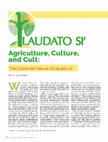 Research paper thumbnail of “Agriculture, Culture, and Cult: The Eucharistic Nature of Laudato Si’,” Catholic Rural Life 64, no. 2 (Spring 2022): 16-17.