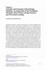 Research paper thumbnail of Virtuality and Fostering Critical Design Thinking: An Exploration of the Possibilities Through Critical Theory, Design Practices and Networked Learning