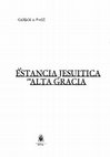 Research paper thumbnail of Alberto S. J. de Paula (2000) (2004). Prólogo. La estancia jesuítica de Alta Gracia. Córdoba: Universidad Nacional de Córdoba y Universidad Católica de Córdoba.