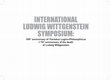 Research paper thumbnail of Program and Book of abstracts International Ludwig Wittgenstein Symposium ://100th anniversary of Tractatus Logico-Philosophicus // 70th anniversary of the death of Ludwig Wittgenstein