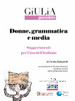 Research paper thumbnail of Donne Grammatica e Media. Con prefazione di N. Maraschio, presidente Accademia della Crusca