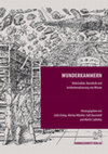 Research paper thumbnail of Wunderkammern. Materialität, Narrativik und Institutionalisierung von Wissen. Hg. von Jutta Eming, Marina Münkler, Falk Quenstedt und Martin Sablotny. Wiesbaden 2022