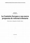 Research paper thumbnail of La Comisión Europea y una nueva propuesta de reforma tributaria. Entrevista a Alejandro Esteller Moré