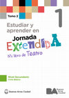 Research paper thumbnail of Mi libro de Teatro. Estudiar y aprender en Jornada Extendida - Tomo 2