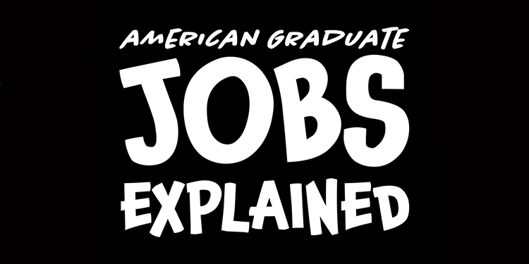 American Graduate: Jobs Explained 