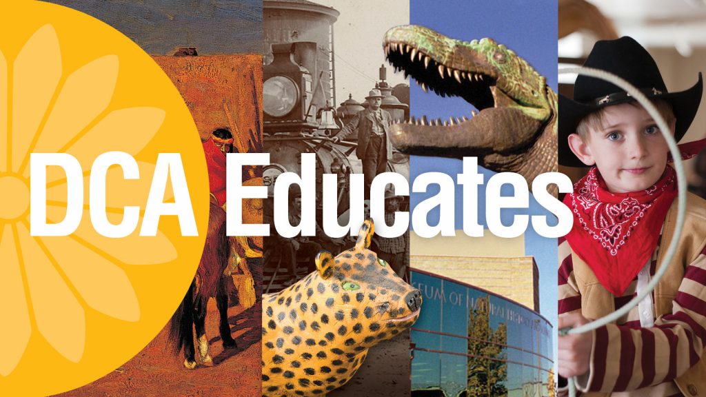 DCA Educates. Collage of DCA logo, painting of person on horse, black and white photo of person with train, animal art, dinosaur sculpture, Museum of Natural History and Science entrance, child wearing cowboy hat and bandana and holding lasso.