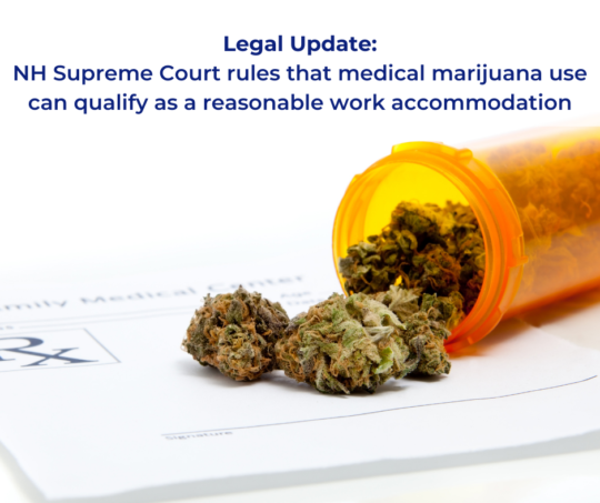 NH Supreme Court Rules Medical Marijuana Use Can Qualify as Reasonable Work Accommodation