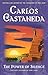 The Power of Silence by Carlos Castaneda