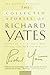 The Collected Stories by Richard Yates