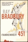 Fahrenheit 451 by Ray Bradbury