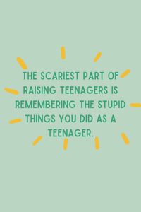 Funny + Encouraging Parenting a Teenager Quotes - Darling Quote