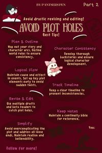 Ensure your story's integrity with our best tips to avoid plot holes. Learn how to identify and fix inconsistencies, develop a cohesive storyline, and maintain logical flow in your narrative. Our expert advice will help you create a seamless and engaging story, free of confusing gaps or contradictions. Perfect for writers, authors, and storytellers looking to enhance their plotting skills and produce polished, professional work. Pin now to discover how to avoid plot holes and craft a stronger, more compelling story!  #AvoidPlotHoles #WritingTips #CreativeWriting #Storytelling #PlottingTips #NovelWriting #WritingAdvice #StoryStructure #CohesiveStoryline #PlotDevelopment #WritingInspiration #Authors #WritersCommunity #StoryFlow #PlotConsistency #PolishYourWriting #FixPlotHoles #SeamlessStory