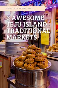 Planning a trip to Jeju-do? These 3 markets are a great way to get a well-rounded taste of Jeju Island in South Korea.