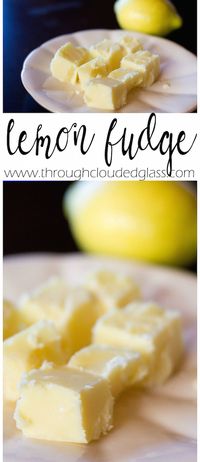 Through Clouded Glass: Lemon Fudge Recipe