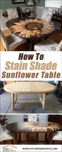 DIY Sunflower Table Stain Shading. How to transform an old boring table into a gorgeous dining table with stain shaded sunflower.