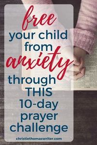 Includes Bible-based prayers for children dealing with anxiety feeling overwhelmed or worrying too much. | Help bring peace and strength to your children by praying these Scriptures with and for them. | Faith and fear | Prayers for strength | Printable prayer cards | Practical tips for children with anxiety. #Christianparenting #familydiscipleship #mentalhealth #anxiety #childhoodanxiety via @cthomaswriter