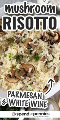 Mushroom risotto is a simple and tasty side dish that's easy to make. This fancy-looking recipe is bursting with flavors like mushrooms, parmesan cheese, and white wine! #mushroomrisotto #risotto #sidedish #spendwithpennies