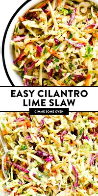 This Cilantro Lime Slaw recipe is easy to make in just 10 minutes, it tastes extra fresh and light, and it can work great as a zesty side dish or as a topping for fish tacos, burgers, sandwiches and more. Definitely a fresh and healthy slaw recipe to keep in your back pocket! | gimmesomeoven.com #coleslaw #slaw #healthy #mexican #vegetarian #salad #makeahead #side